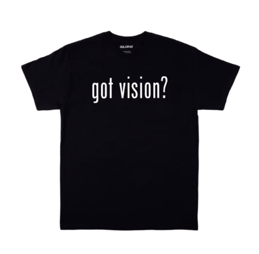 got vision? Tee